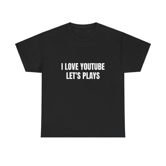 I Love YouTube Let's Plays Unisex Heavy Cotton Tee Black