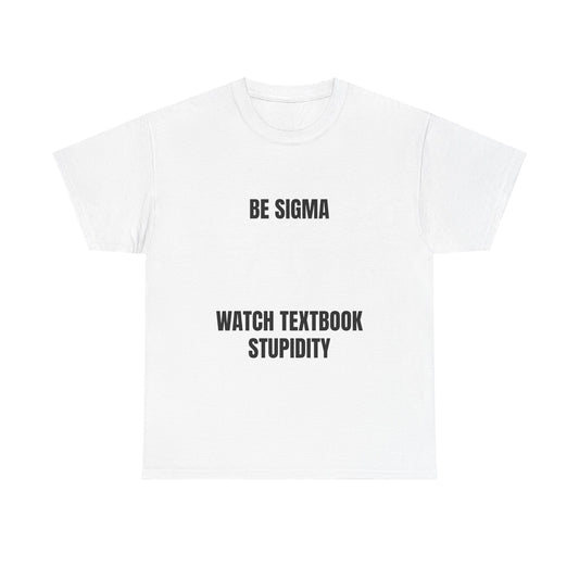 Be Sigma Unisex Heavy Cotton Tee White